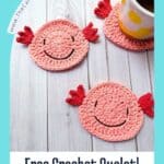 Crochet axolotl coaster pattern promo image.